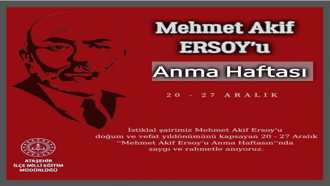 20-27 Aralık Mehmet Akif Ersoy'u Anma Haftasında İstiklâl Şairimiz'i saygı, minnet ve rahmetle anıyoruz.