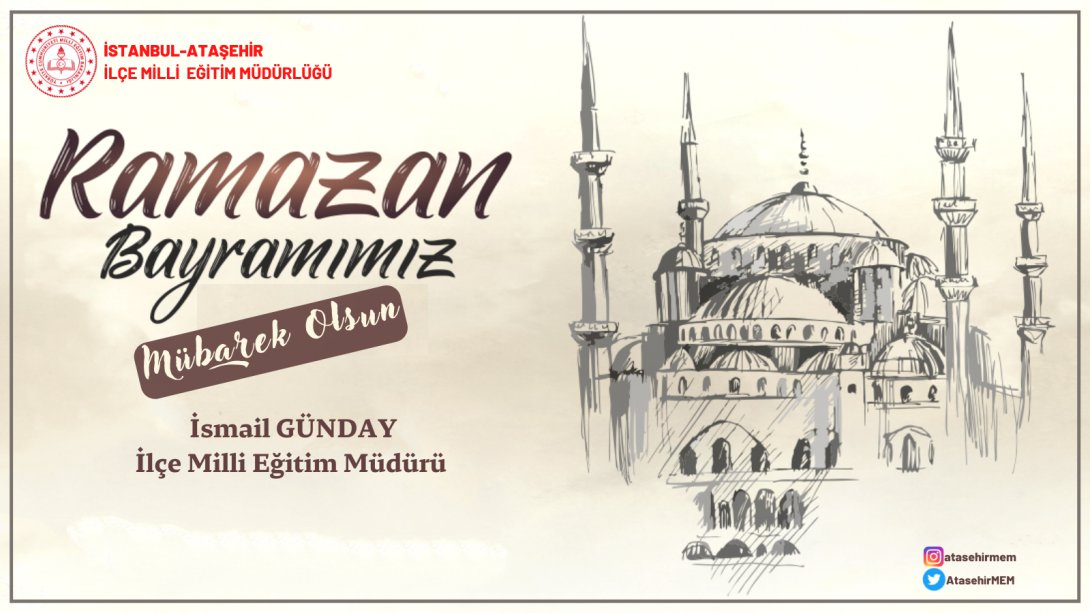 İlçe Milli Eğitim Müdürümüz Sayın İsmail GÜNDAY'ın Ramazan Bayramı Mesajı
